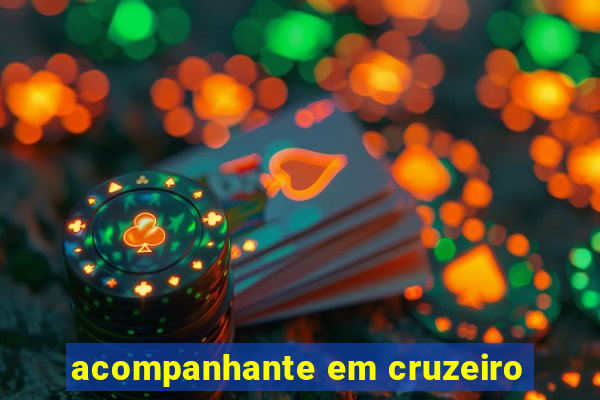 acompanhante em cruzeiro